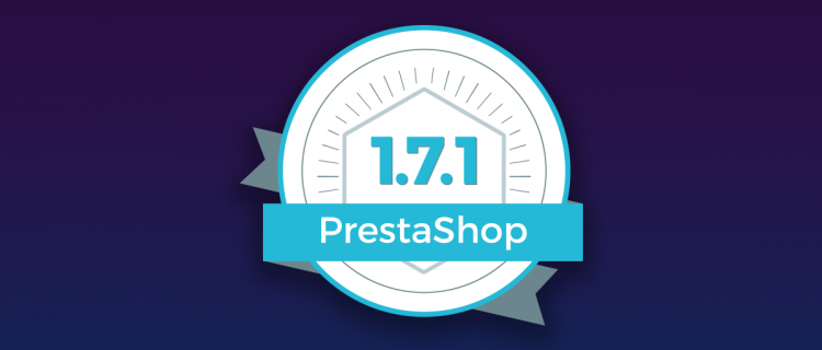 PrestaShop 1.7.1.0 Ya Está Aquí!!